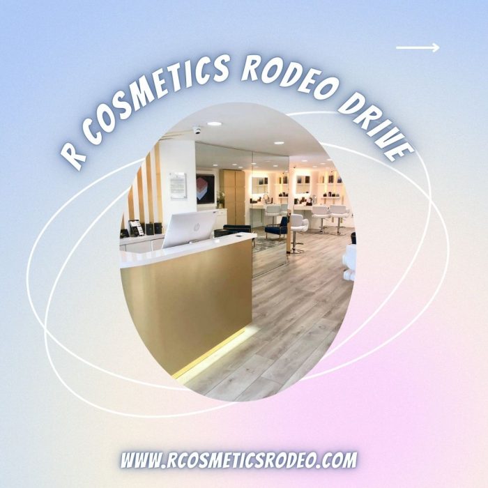 R cosmetics rodeo dr reviews Beverly Hills’ luxury beauty boutique