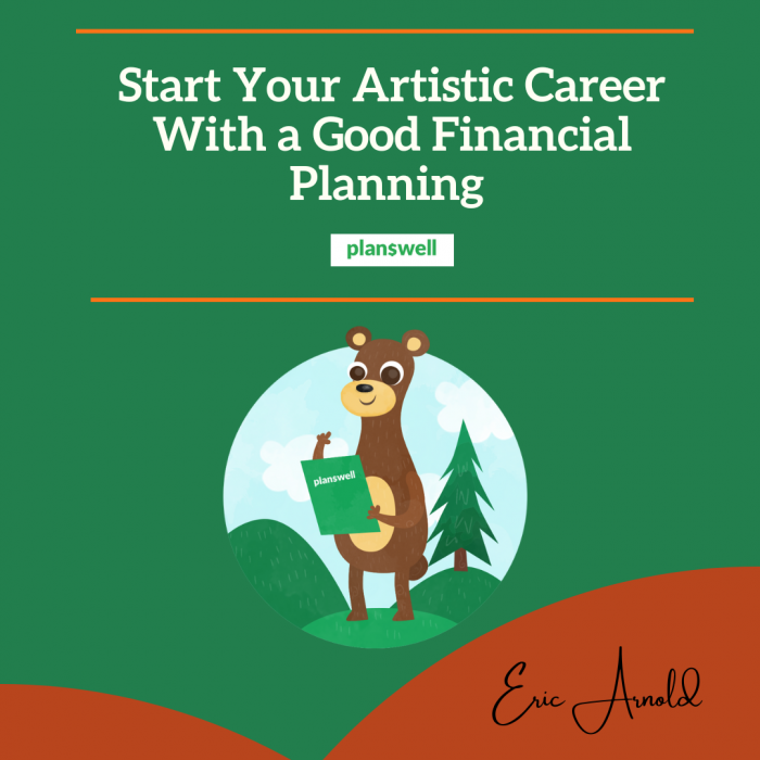 Planswell – Start Your Artistic Career With a Good Financial Planning