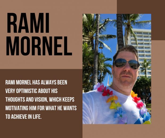 Rami Mornel is a hardworking and passionate person