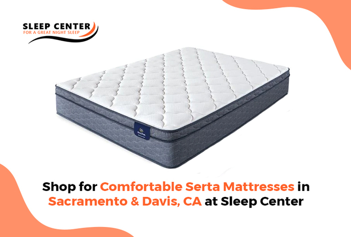 Shop for Comfortable Serta Mattresses in Sacramento & Davis, CA at Sleep Center