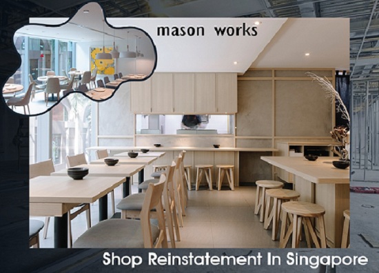 Missing Out on the Shop Reinstatement In Singapore? Here’s What You Need to Know