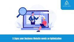 5 Signs your Business Website needs an Optimization – Alpha BPO