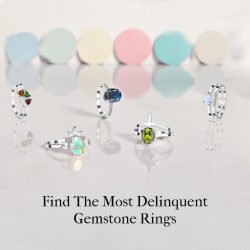 Stylish and Trending Gemstone Rings – What to Pick