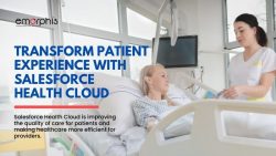 Transform Patient Experience with Salesforce Health Cloud