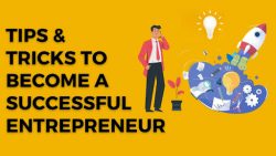 Tips To Become A Successful Entrepreneur