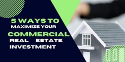 How to Increase the Return on Your Commercial Real Estate Investment