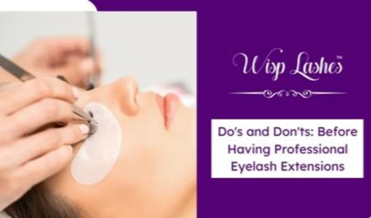 Do’s and Don’ts: Before Having Professional Eyelash Extensions