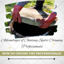Advantages of Choosing Septic Cleaning Professionals