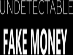 Undetectable Fake Money