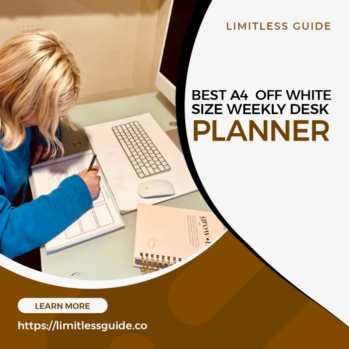 The Best A4 Off White Size Weekly Desk Planner – Limitless Guide