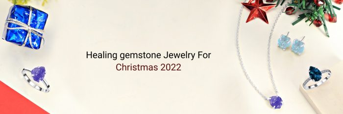 Best Gemstone Jewelry For This Christmas For Healing and Success