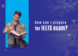 How can I Prepare for IELTS Exam?