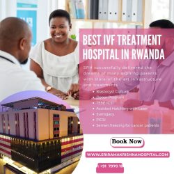 IVF center in Rwanda |fertility specialist | Sri Ramakrishna Hospital