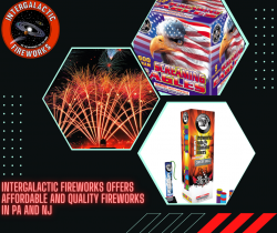 Intergalactic Fireworks Offers Affordable and Quality Fireworks in PA and NJ