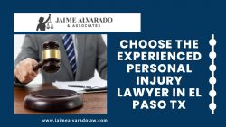Choose the Experienced Personal Injury Lawyer in El Paso Tx