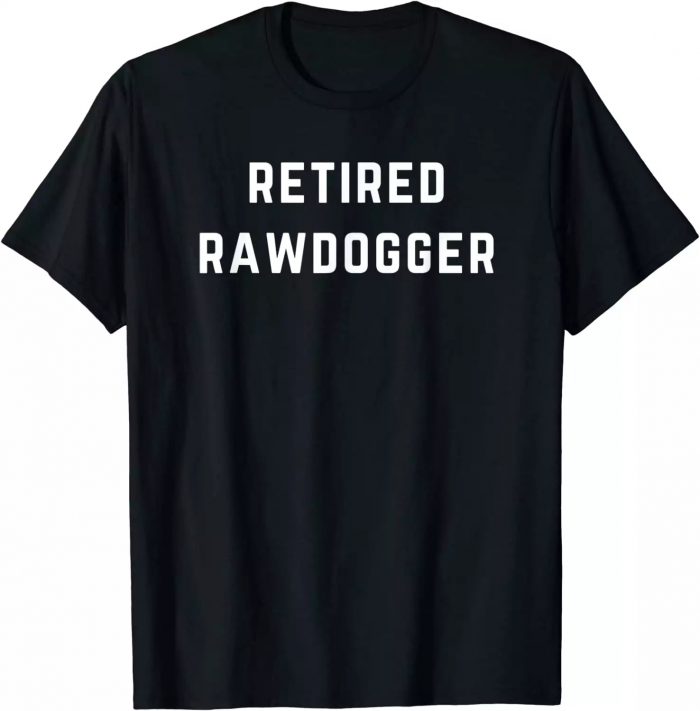 Professional Rawdogger T-shirt, Thick Rawdogger T-Shirt $15.95