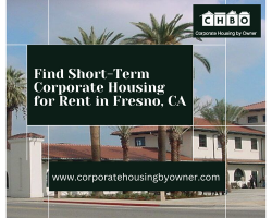 Find Short-Term Corporate Housing for Rent in Fresno, CA
