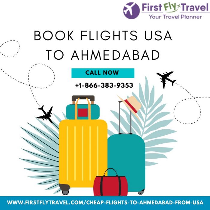 Book Flight USA to Ahmedabad – Call Now – FirstFlyTravel