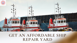 Get an Affordable Ship Repair Yard