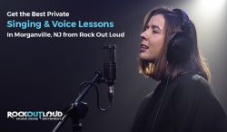Get the Best Private Singing & Voice Lessons in Morganville, NJ from Rock Out Loud