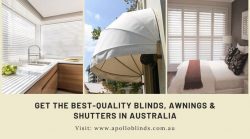 Get The Best-Quality Blinds, Awnings & Shutters in Australia
