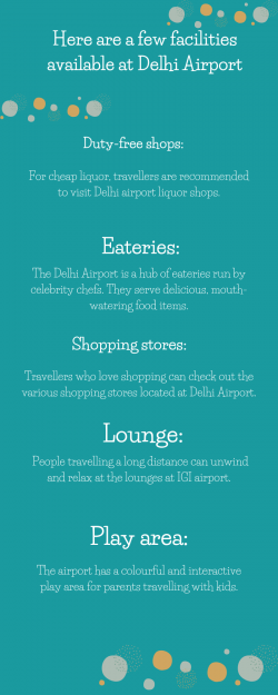 Here are a few facilities available at Delhi Airport