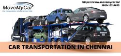 How to get reliable Car Transport services in Chennai?