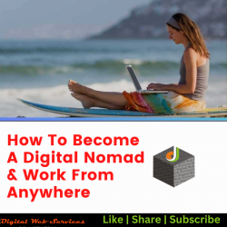 How to Become A Digital Nomad To Work From Anywhere