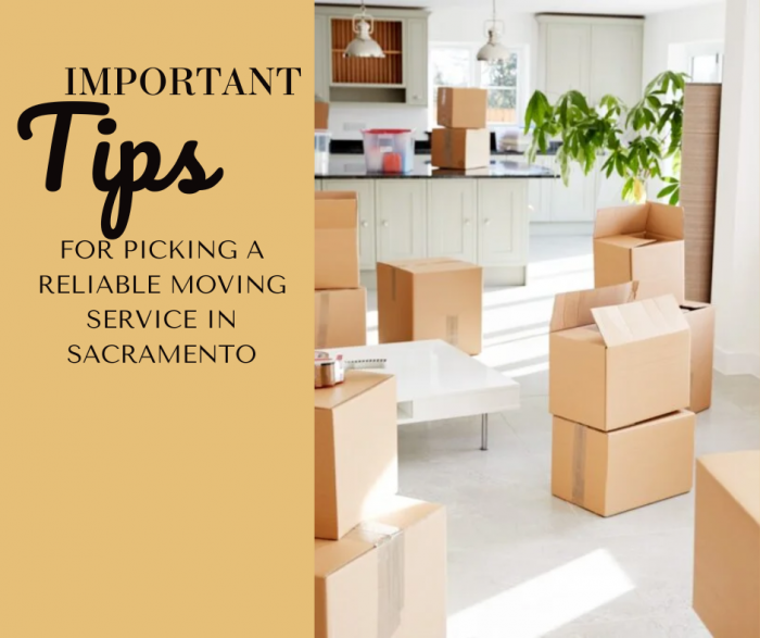 Important Tips For Picking A Reliable Moving Service In Sacramento