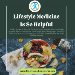 Why Lifestyle Medicine Is So Helpful?