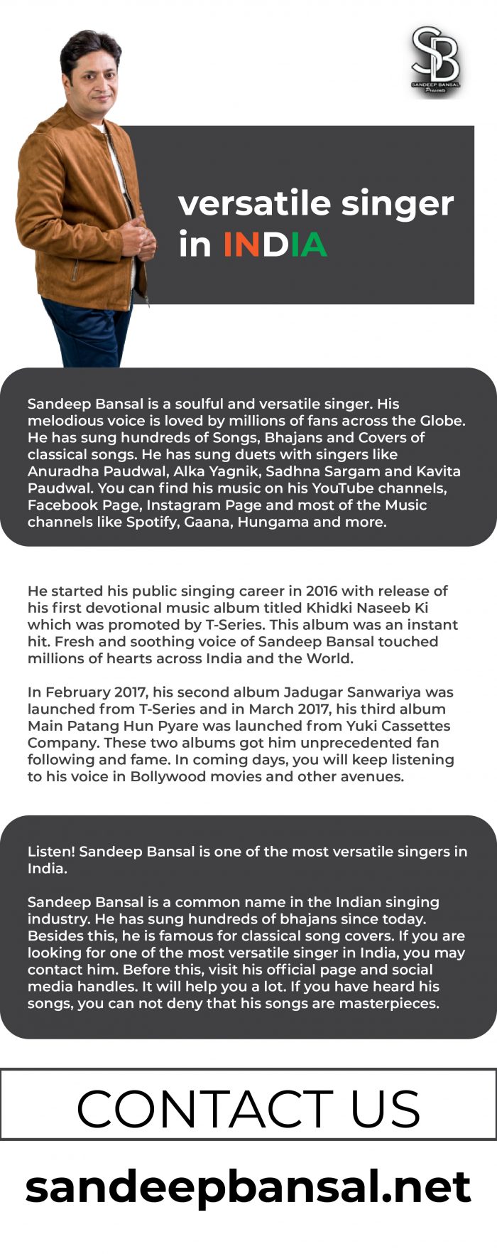 Listen! Sandeep Bansal is one of the most versatile singers in India.