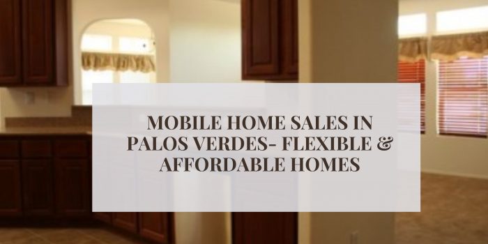 Manufactured and Mobile Home Sales Palos Verdes