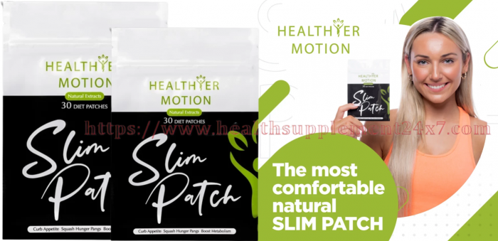 Healthier Motion Slim Patch Simple Effective Way To Control Over Weight Management[Get 100% Resu ...