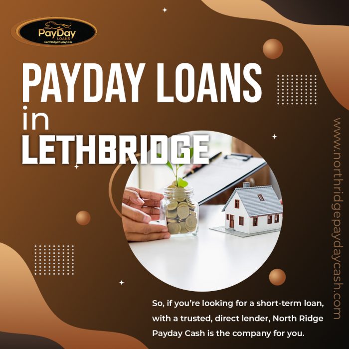 You Can Apply For Payday Loans In Lethbridge From The Comfort Of Your Home With Northridge Payda ...