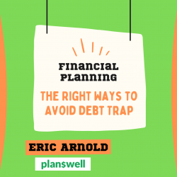 Planswell – Avoid Debt Trap