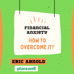 Planswell – How to Overcome Financial Anxiety?