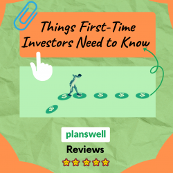 Planswell Reviews – Tips For First Time Investors