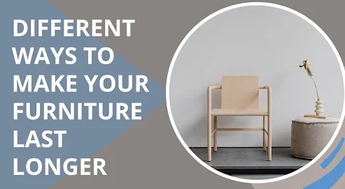 Make Your Furniture Last Longer