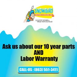 Ask us about our 10 year parts and labor warranty