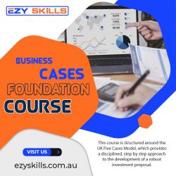 Get The Best Business Cases Foundation Course from EZY Skills