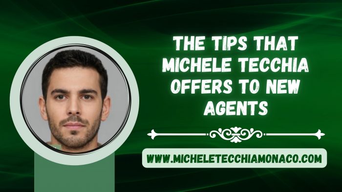 The tips that Michele Tecchia offers to new Agents