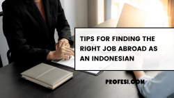 Tips for Finding the Right Job Abroad as an Indonesian