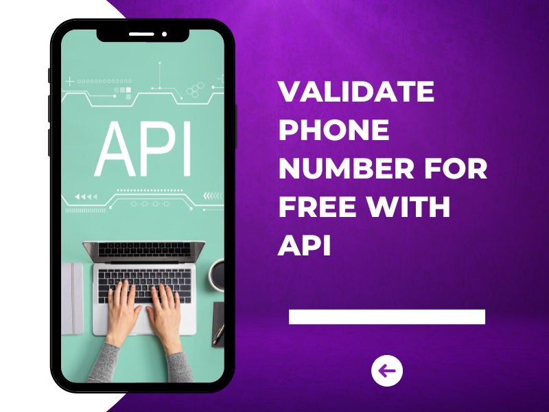 Validate Phone Number for Free with our API