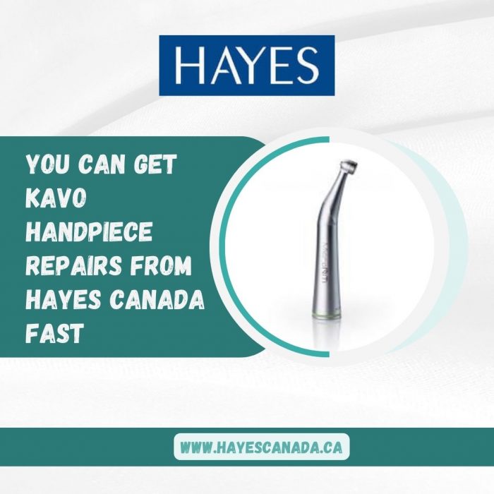 You can get Kavo Handpiece Repairs from Hayes Canada fast