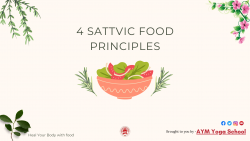 4 Sattvic Food principles that will transform you on a Physical, Mental and Spiritual Level.