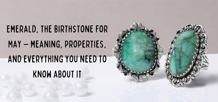 Emerald, The Birthstone for May