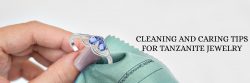 How to Clean & Take Care of Your Tanzanite Jewelry ?