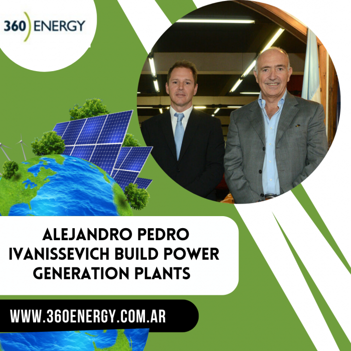 Alejandro Pedro Ivanissevich Build Power Generation Plants –Read Now