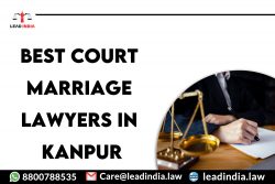 Best Court Marriage Lawyers In Kanpur|8800788535|Lead India.