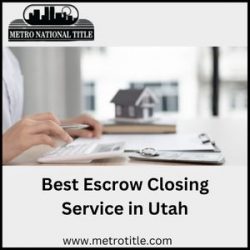 Best Escrow Closing Services Company in Utah